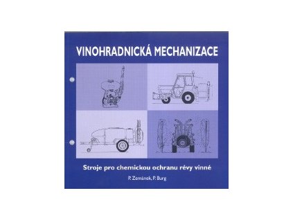 Vinohradnická mechanizace. Stroje pro chemickou ochranu révy vinné