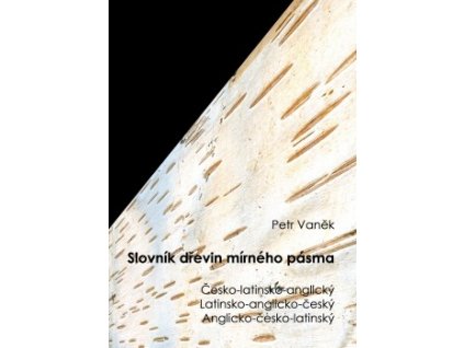Slovník dřevin mírného pásma česko-latinsko-anglický