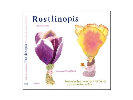 Rostlinopis aneb Podivuhodné pravdy a výmysly ze zeleného světa