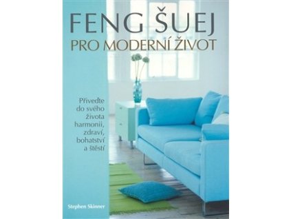 Feng šuej pro moderní život