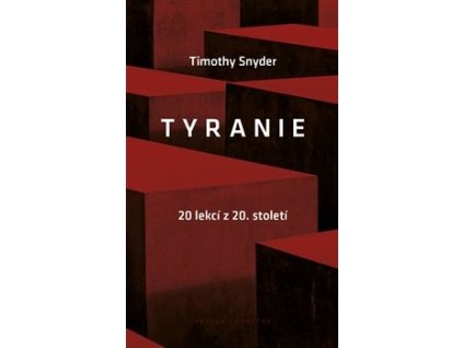 Tyranie: 20 lekcí z 20. století