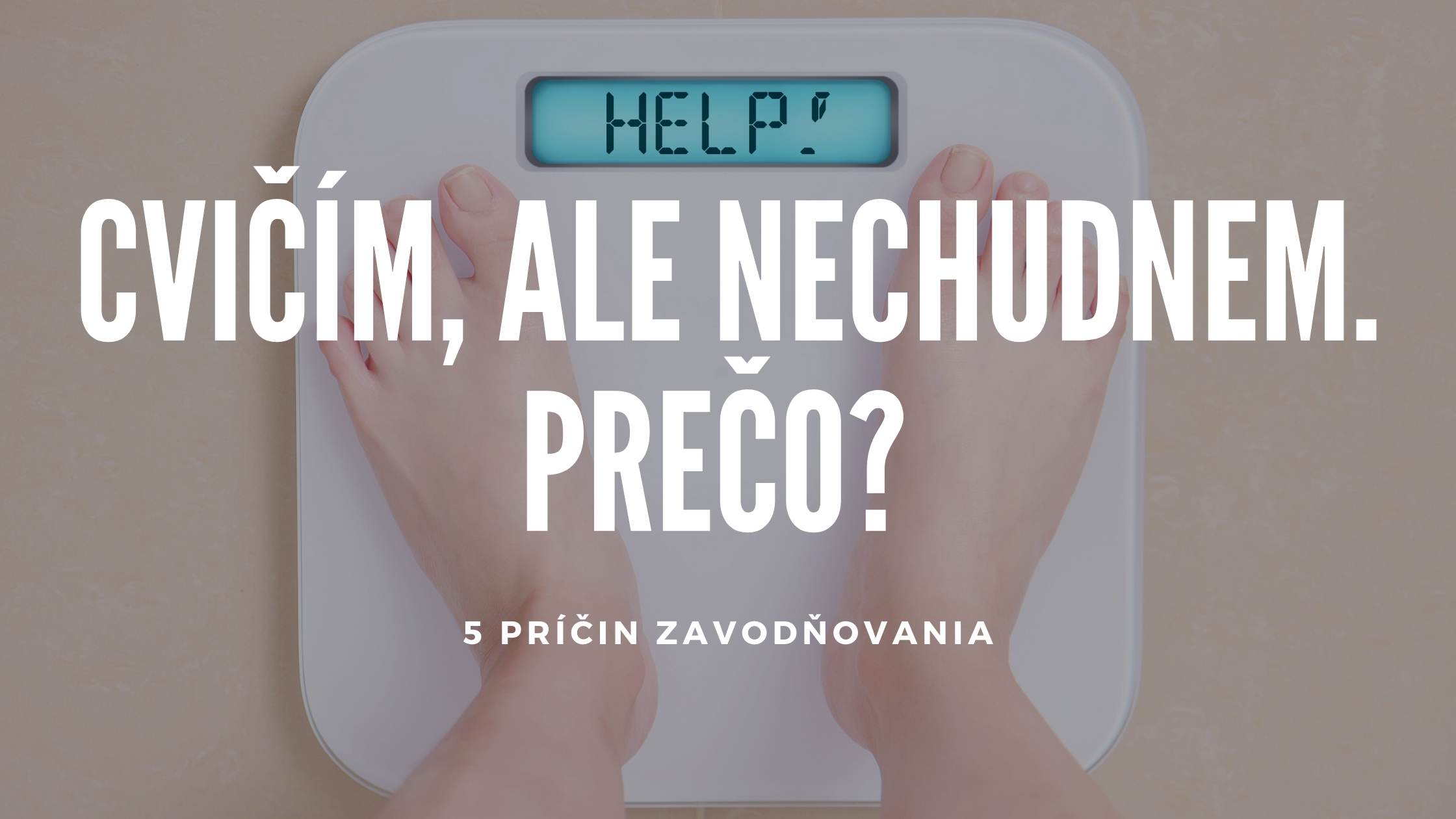 Cvičím, ale nechudnem. Prečo? Som zavodnená?