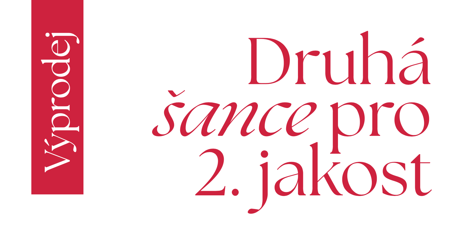 Druhá šance pro 2. jakost