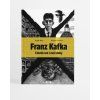 Franz Kafka - Člověk své i naší doby