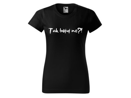 01Tričko basic dámské Tak bojuj ne bílý potisk