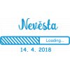 Potisk LOADING NEVĚSTA