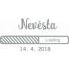 Potisk LOADING NEVĚSTA