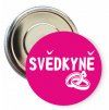 Placka s motivem Svědkyně 50 mm