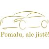 Samolepka POMALU