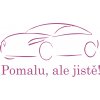 Samolepka POMALU