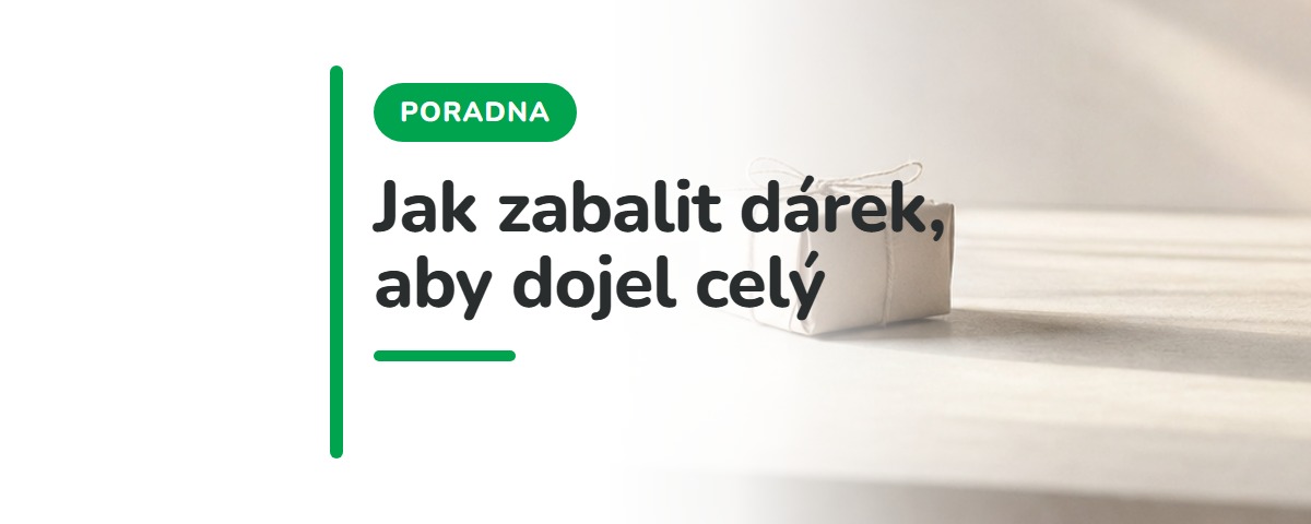 Jak zabalit dárek, aby dojel celý