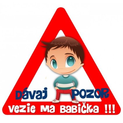 Samolepka na auto trojuholník DÁVAJ POZOR vezie ma babička - kluk