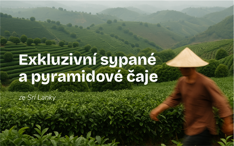 Exkluzivní čaje ze Srí Lanky