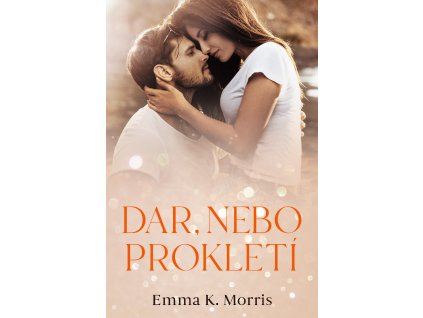 Dar, nebo Prokletí | Emma K. Morris