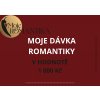 MOJE DÁVKA ROMANTIKY 1 000 Kč