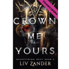 Crown Me Yours | Liv Zander