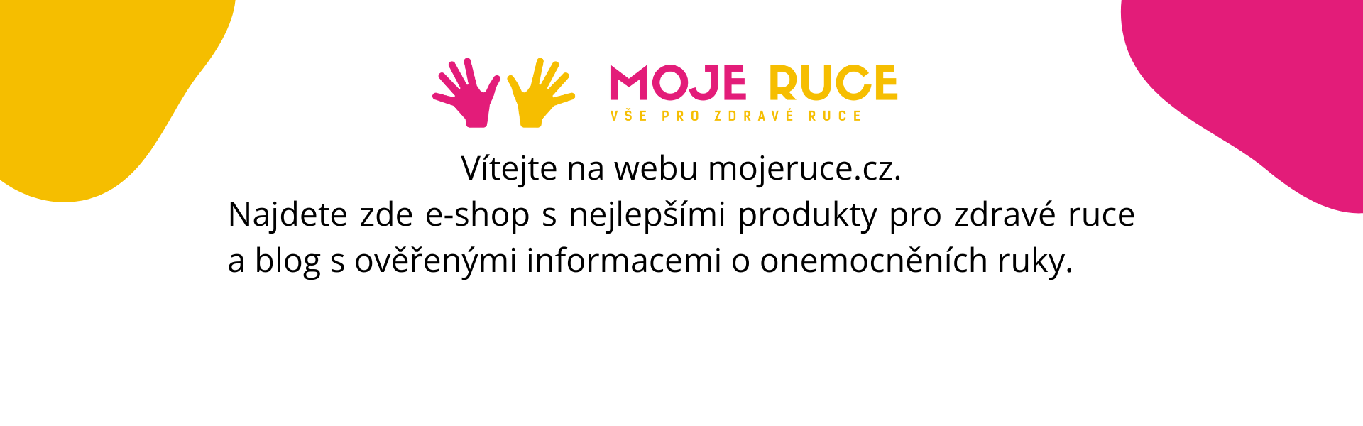 Vítejte na našem webu mojeruce.cz