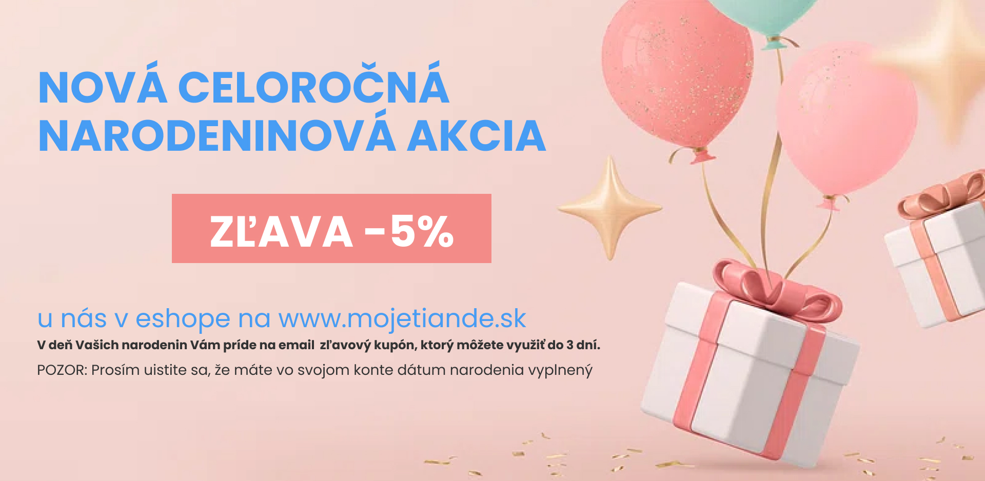 NARODENINOVA AKCIA -5%