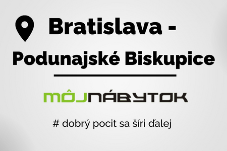 Nábytok Bratislava Podunajské Biskupice