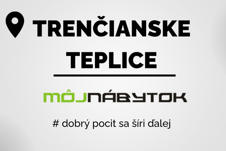 Nábytok Trenčianske Teplice