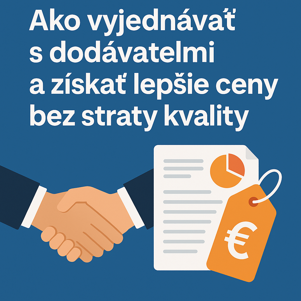 Ako vyjednávať s dodávateľmi a získať lepšie ceny bez straty kvality