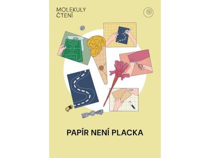 PAPÍR NENÍ PLACKA
