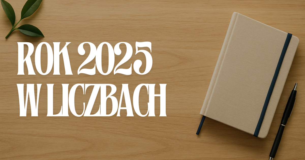 Rok 2025 w liczbach: wyzwania, zwycięstwa i wiara w rzeczy, które mają znaczenie