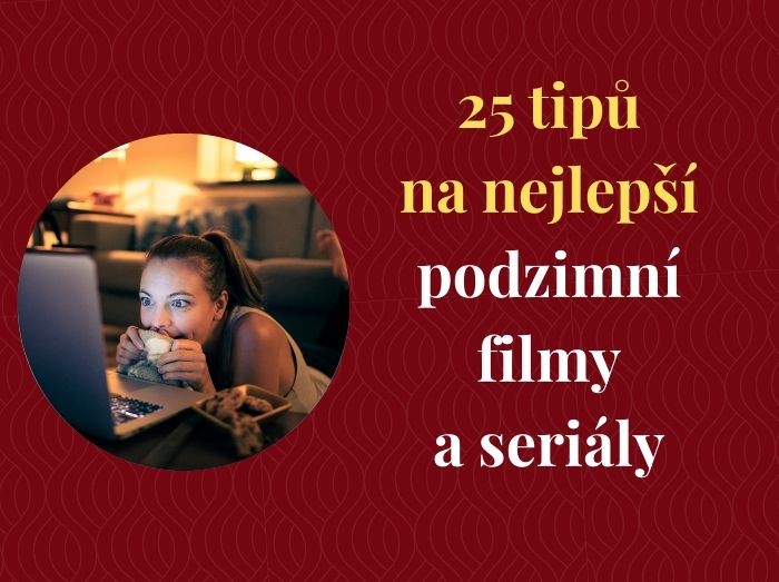 25 tipů na nejlepší podzimní filmy a seriály 2025