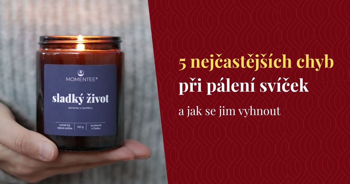 Nejčastější chyby při pálení svíček
