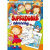 superdobre aktivity labyrinty omalovanky hrave ukoly 9788081880001