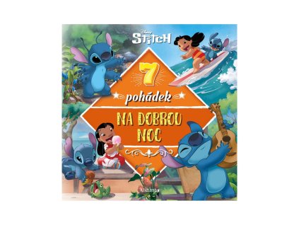 Knížka Stitch - 7 pohádek na dobrou noc 23x22,5cm CZ text