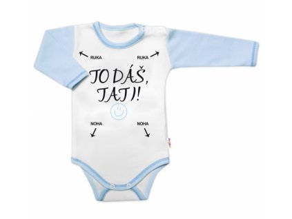 Body dlouhý rukáv s vtipným textem Baby Nellys, To dáš Tati!, kluk