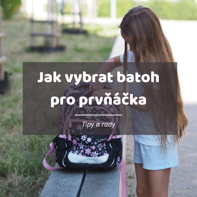 Jak správně vybrat první batoh/aktovku pro prvňáčka?