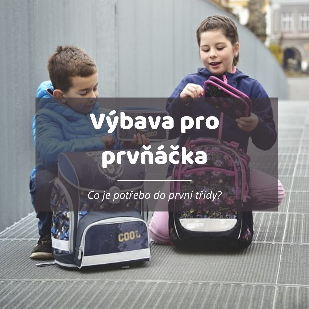 Výbava pro prvňáčka: Co je potřeba do první třídy?