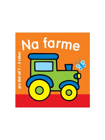 Svojtka&Co. Pre deti od 1 do 3 rokov – Na farme
