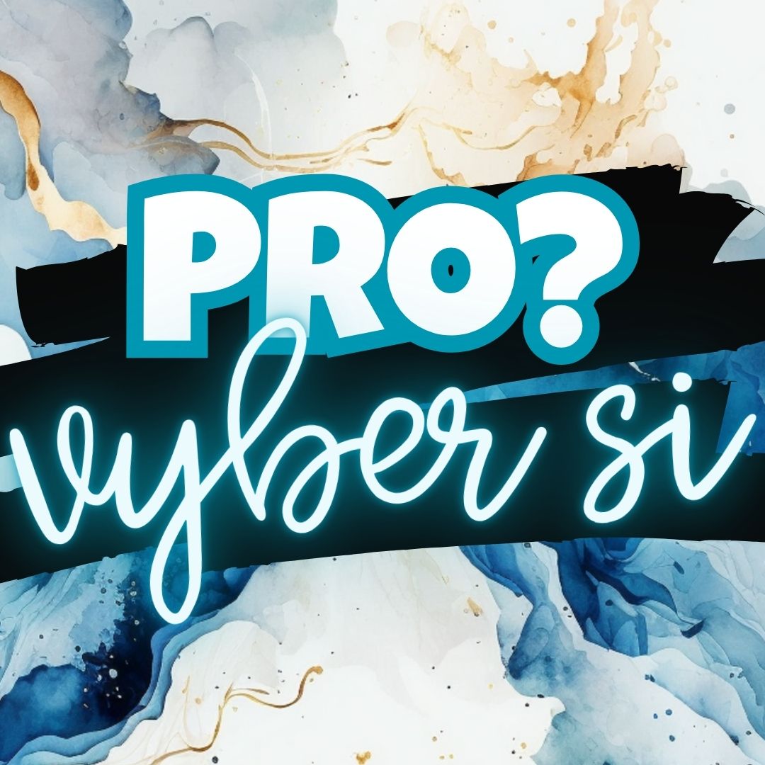 Pro? - Vyber si