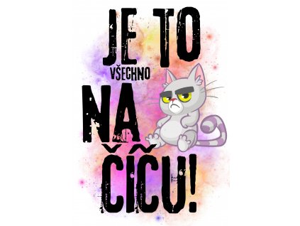Je to všechno na číču!