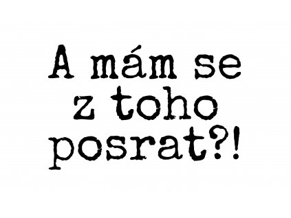 A mám se z toho posrat! (21)