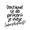 Dostávat se do průserů je moje superschopnost! (2)