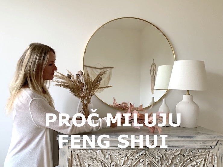 PROČ MILUJU FENG SHUI