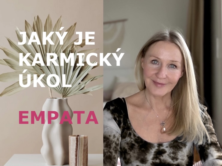 JAKÝ JE KARMICKÝ ÚKOL EMPATA