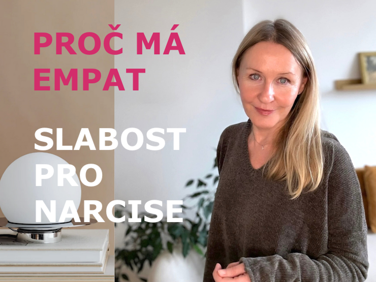PROČ MÁ EMPAT SLABOST PRO NARCISE