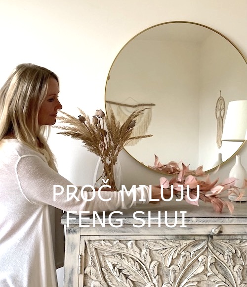 Proč miluju Feng Shui