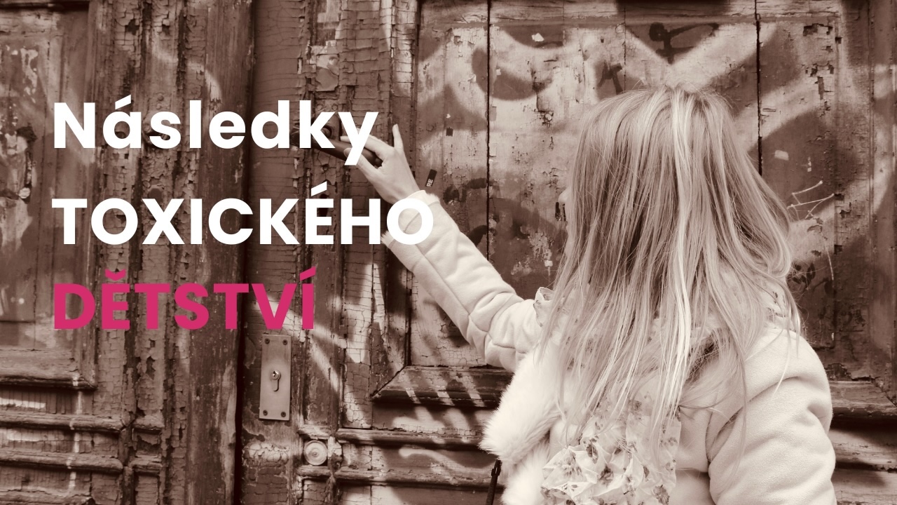 Následky-toxickeho-detstvi