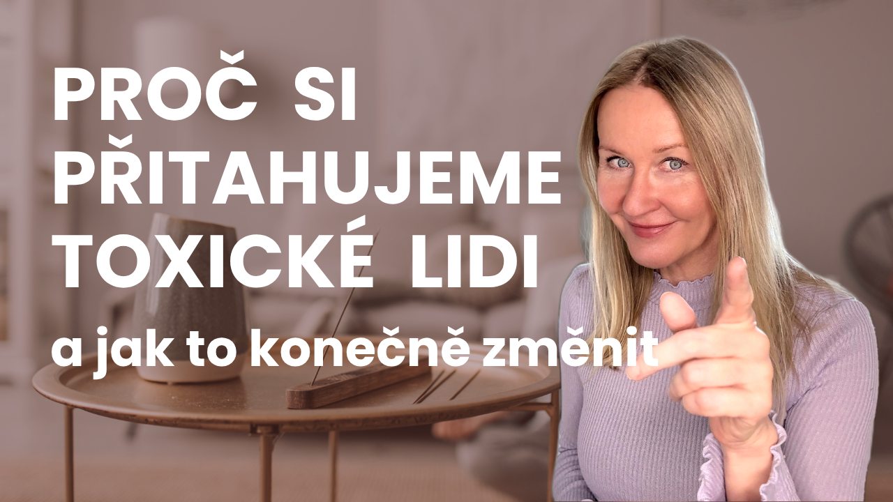 Proč-si-přitahujeme-toxické-lidi