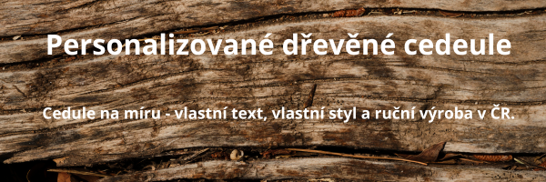 Personalizované dřevěné cedule jako originální dárek i dekorace