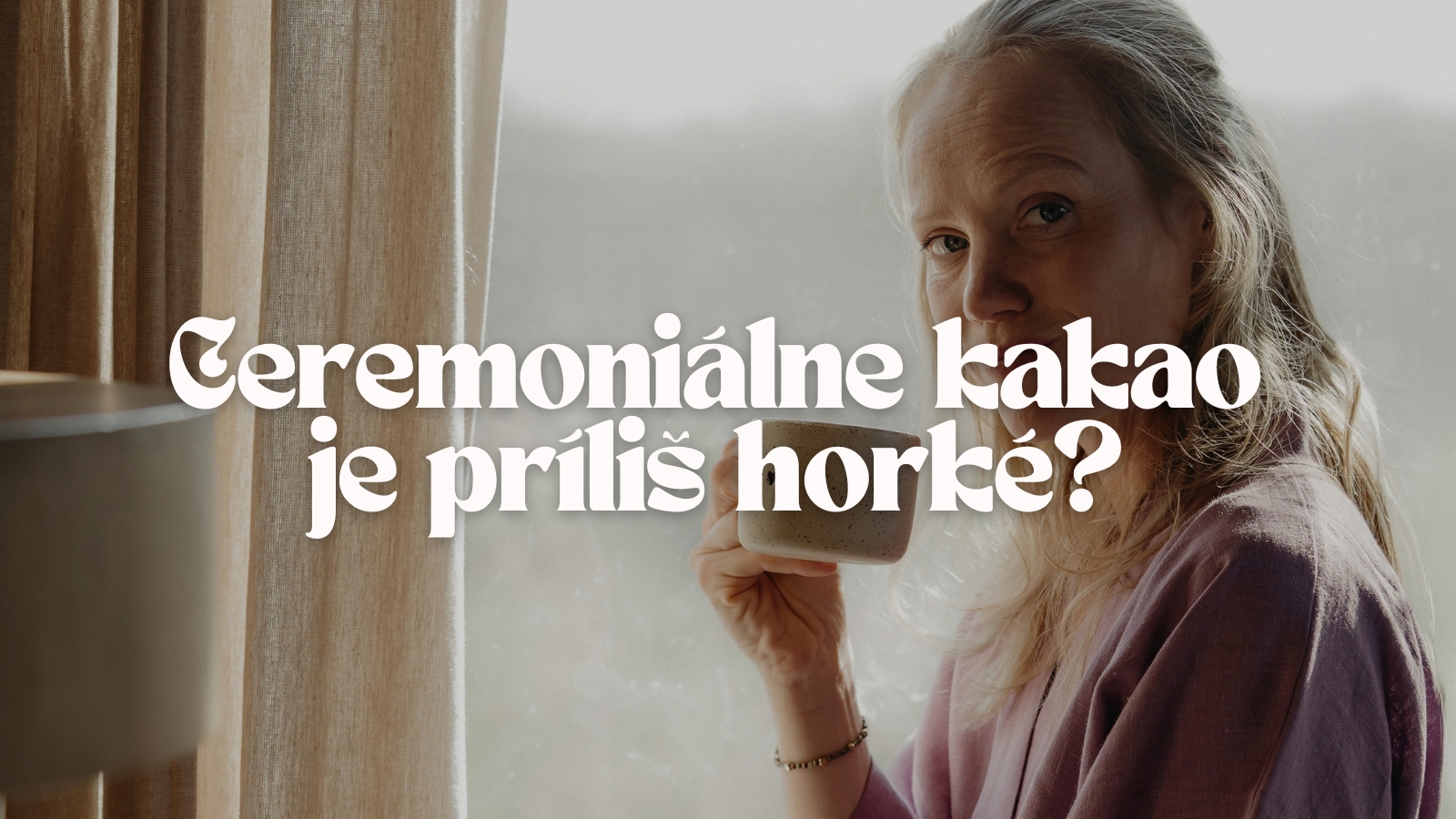 Ceremoniálne kakao je príliš horké?