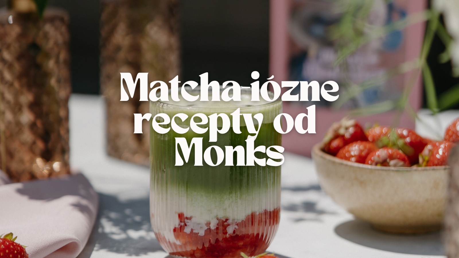 Matcha-iózne recepty do Monks