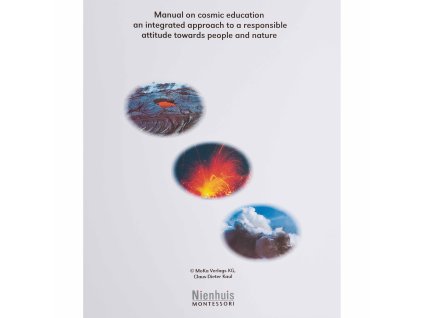 Manual On Cosmic Education: An Integrated Approach To A Responsible Attitude Tow