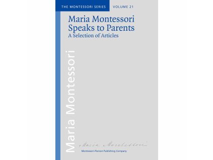 Maria Montessori Speaks To Parents